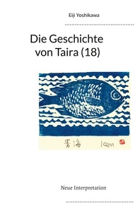 Eiji Yoshikawa et Yutaka Hayauchi - Die Geschichte von Taira (18) - Neue Interpretation.