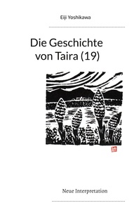 Eiji Yoshikawa et Yutaka Hayauchi - Die Geschichte von Taira (19) - Neue Interpretation.