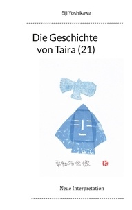 Eiji Yoshikawa et Yutaka Hayauchi - Die Geschichte von Taira (21) - Neue Interpretation.