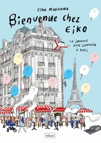 Bienvenue chez Eiko. Journal d'une japonaise à Paris