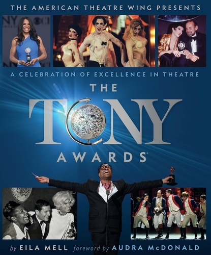 The Tony Awards. A Celebration of Excellence in Theatre