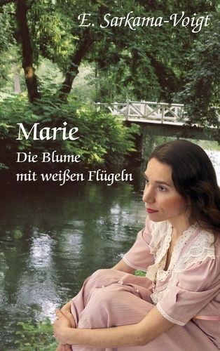 Marie. Die Blume mit weißen Flügeln