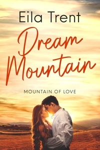  Eila Trent - Dream Mountain - Mountain of Love, #0.