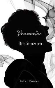 Eileen Boogen - Dreamwalker - Bestienzorn.