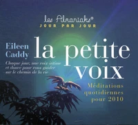 La petite voix. Méditations quotidiennes pour 2010