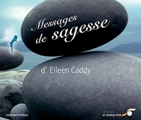 Eileen Caddy - Messages de sagesse.