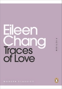 Eileen Chang - Traces of Love.