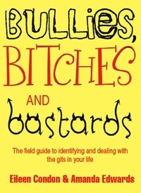 Eileen Condon et Amanda Edwards - Bullies, Bitches and Bastards.