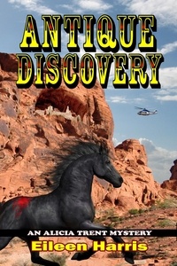  Eileen Harris - Antique Discovery - An Alicia Trent Mystery, #3.