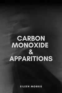 Carbon Monoxide and Apparitions