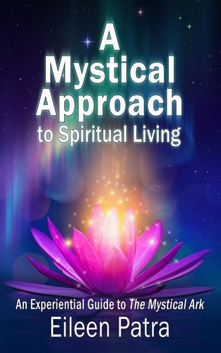  Eileen Patra - A Mystical Approach to Spiritual Living.