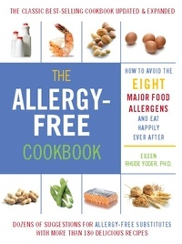 Eileen Rhude Yoder - The Allergy-Free Cookbook - More than 150 Delicious Recipes for a Happy and Healthy Diet.