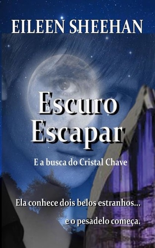  Eileen Sheehan - Escuro Escapa E a busca do Cristal Chave.