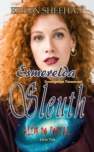 Esmerelda Sleuth Investigadora Paranormal ALÉM DO PORTAL