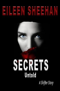 Secrets Untold: A Shifter Story