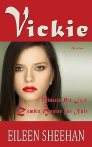 Vickie: Médecin par Jour.  Zombie Hunter par Nuit