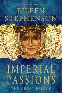  Eileen Stephenson - Imperial Passions - The Great Palace.