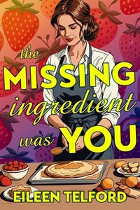 The Missing Ingredient Was You