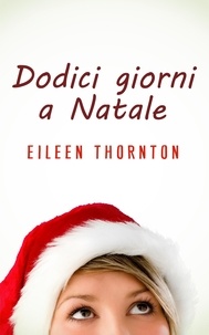  Eileen Thornton - Dodici giorni a Natale.