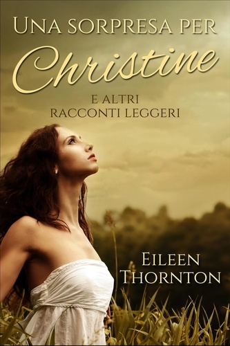  Eileen Thornton - Una Sorpresa Per Christine.