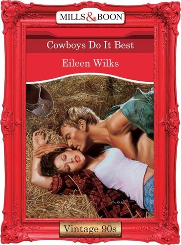 Eileen Wilks - Cowboys Do It Best.