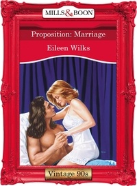 Eileen Wilks - Proposition: Marriage.