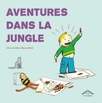 Eilen Rosenthal et Marc Rosenthal - Aventures dans la jungle.
