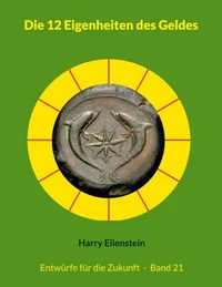 Die 12 Eigenheiten des Geldes