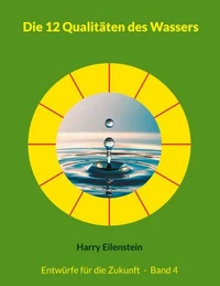 Die 12 Qualitäten des Wassers