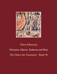 Priesterin, Seherin, Zauberin und Hexe