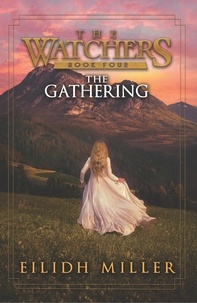  Eilidh Miller - The Gathering - The Watchers, #4.