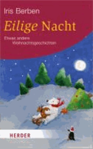 Iris Berben - Eilige Nacht - Etwas andere Weihnachtsgeschichten.