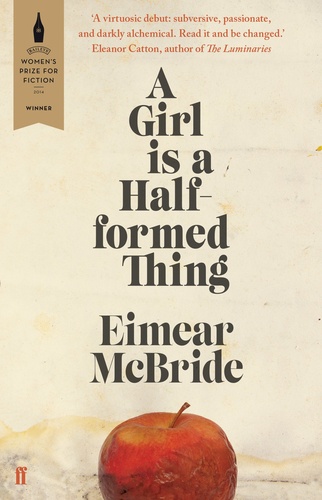 Eimear McBride - A Girl is a Half-Formed Thing.