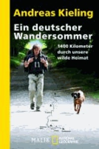 Ein deutscher Wandersommer - 1400 Kilometer durch unsere wilde Heimat.