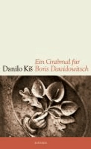 Ein Grabmal für Boris Dawidowitsch - Sieben Kapitel ein und derselben Geschichte.