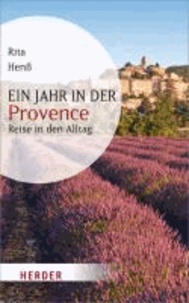 Ein Jahr in der Provence - Reise in den Alltag.