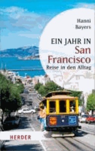 Ein Jahr in San Francisco - Reise in den Alltag.