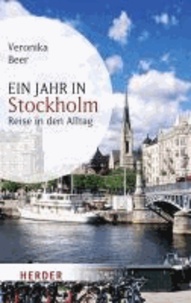Ein Jahr in Stockholm - Reise in den Alltag.