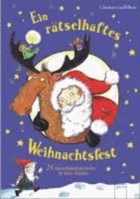 Christian Loeffelbein - Ein rätselhaftes Weihnachtsfest - 24 Adventskalendergeschichten für kleine Detektive.