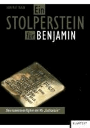 Ein Stolperstein für Benjamin - Den namenlosen Opfern der NS-Euthanasie.