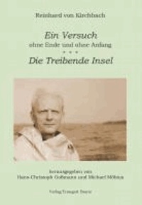Ein Versuch ohne Ende und ohne Anfang. Die treibende Insel - Zwei frühe Schriften aus den Jahren 1957 und 1960.