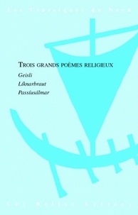Einar Skulason et  Anonyme - Trois grands poèmes religieux - Geisli, Liknarbraut, Passiusalmar.