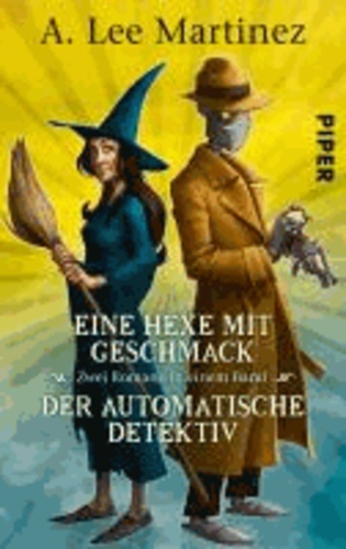 Eine Hexe mit Geschmack / Der automatische Detektiv - Zwei Romane in einem Band.