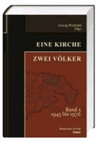Eine Kirche - zwei Völker - Deutsche und sorbische Quellentexte zur Geschichte des Bistums Dresden-Meißen - Band 3: 1945 bis 1970.