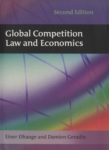 Einer Elhauge et Damien Geradin - Global Competition Law and Economics.