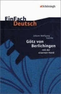 EinFach Deutsch Textausgaben - Johann Wolfgang von Goethe: Götz von Berlichingen: Klassen 8 - 10.