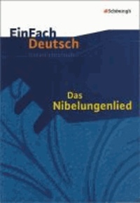 EinFach Deutsch Unterrichtsmodelle. Das Nibelungenlied - Gymnasiale Oberstufe.