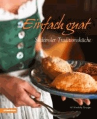 Einfach Guat - Südtiroler Traditionsküche.