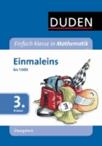 Einfach klasse in Mathematik - Einmaleins, 3. Klasse - Übungsblock - bis 1.000.