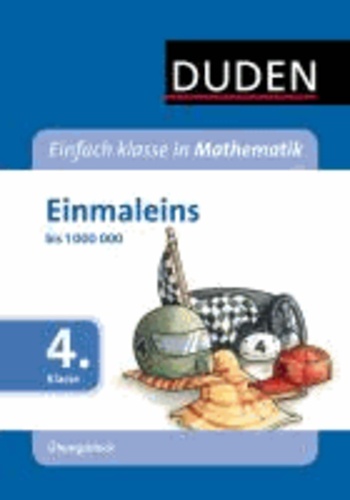 Einfach klasse in Mathematik - Einmaleins, 4. Klasse - Übungsblock - bis 1.000.000.